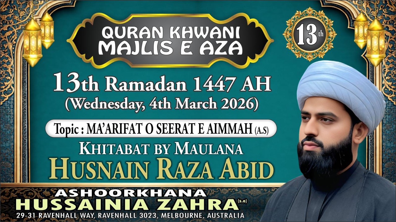 13th Ramzan 1447 AH | Quran Khwani | Majlis e Aza | Maulana Husnain Raza Abid