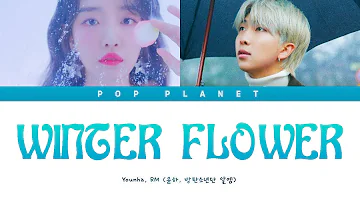 Younha Winter Flower (Feat. RM of BTS) Lyrics (윤하 Winter Flower 가사) [Color Coded Lyrics/Han/Rom/Eng]