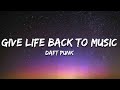 Daft Punk Give Life Back To Music Lyrics Daft Punk Give Life Back To Music Lyrics