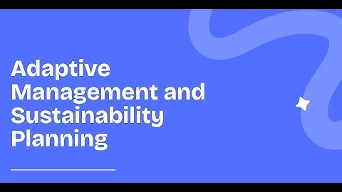 Adaptive Management & Sustainability Planning in HWC