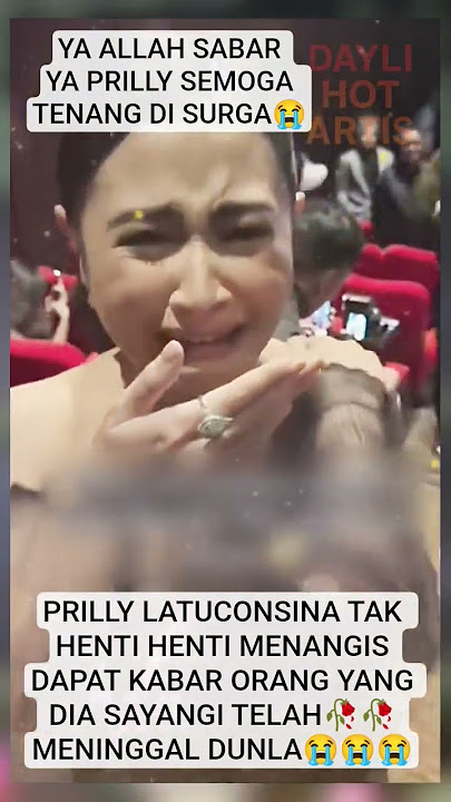 YANG TABAH YA PRILLY 😭 PRILLY LATUCONSINA BERDUKA 😭#prillylatuconsina #beritaviral #fyp #artis