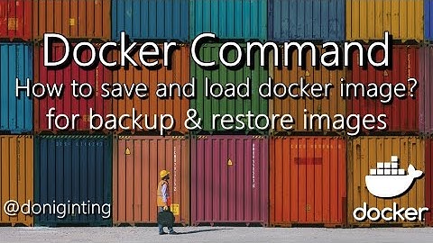 How to docker images save load - cara backup restore images docker