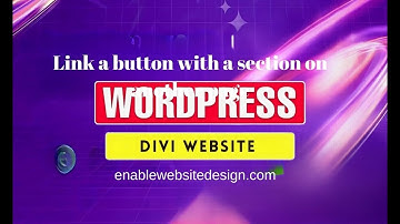 How to link a button with a section in divi wordpress website