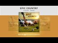 Capture de la vidéo Extreme Music - Epic Country (Full Album)