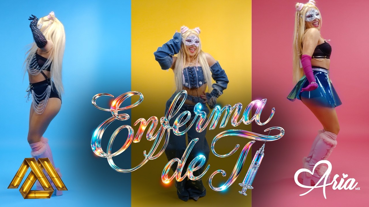 Aría Mx - Enferma De Ti (Video Musical)