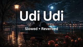 Udi Udi I Slowed + Reverbed I SlowLocuss