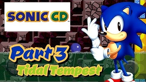 Sonic CD - (mobile) - Part 3 Tidal Tempest