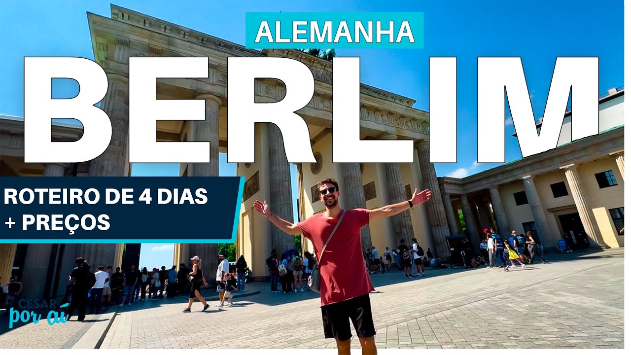 BERLIM, ALEMANHA - O QUE FAZER em 4 DIAS, MELHORES PASSEIOS, HOSPEDAGEM e RESTAURANTES