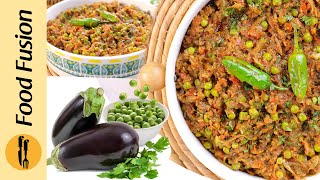 Baingan Matar ki Sabzi - Recipe by Food Fusion