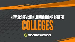 How ScoreVision Jumbotrons Benefit Colleges