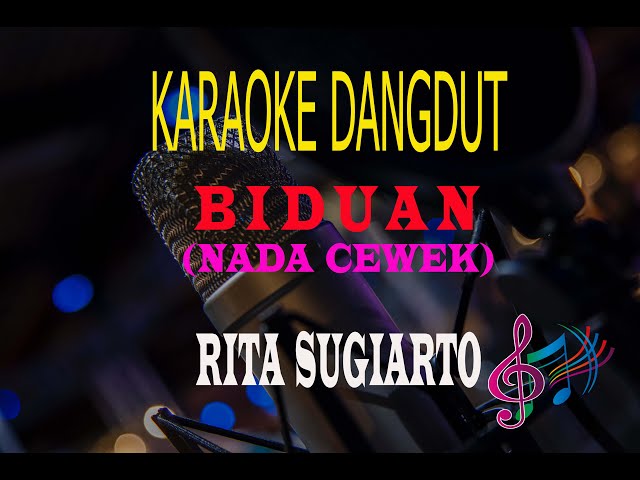 Karaoke Biduan Nada Cewek - Rita Sugiarto (Karaoke Dangdut Tanpa Vocal) class=