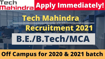 Tech Mahindra Recruitment 2021 | Off Campus Hiring 2021 |  B.E. B.Tech  MCA 2020 2021 batches