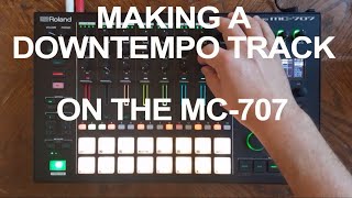 Making a downtempo track on the MC-707