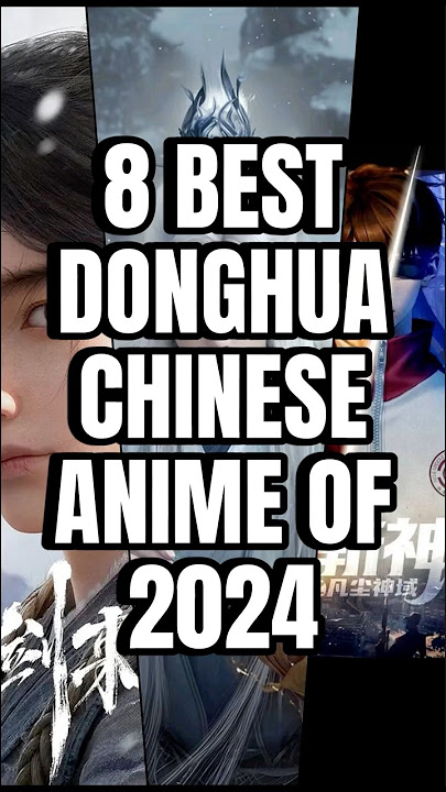 Top 8 Best Chinese Anime You MUST Watch #anime #donghua