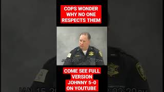 DEPOSITION OF AN IDIOT COP  #police #COPS  #johnny50 #ytshorts #shortsfeed  #shorts #shortsvideo