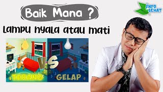 BAIK TIDUR KONDISI GELAP ATAU TERANG - DOKTER SADDAM ISMAIL
