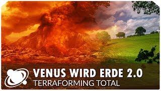 Wird Venus die Erde 2.0? Terraforming total! (2018)