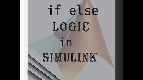 If else logic in simulink in Bangla