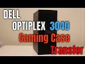 Dell Optiplex 3040 Gaming Case Transfer 2021
