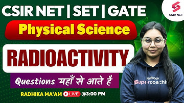 CSIR NET | GATE | SET | Nuclear Physics | Physical Science | Radioactivity | Radhika Ma