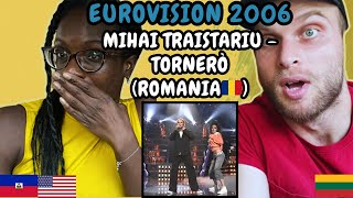 REACTION TO Mihai Traistariu - Tornerò (Romania 🇷🇴 Eurovision 2006) | FIRST TIME HEARING