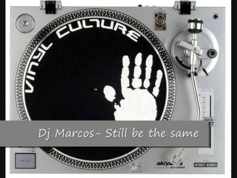 Still be the same - Dj Marcos