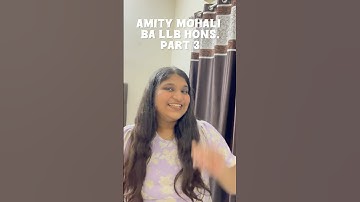 Amity Mohali BA LLB (HONS.) Part 3 | Fees in Amity Mohali | BA LLB HONS #amity #llb #llbhons