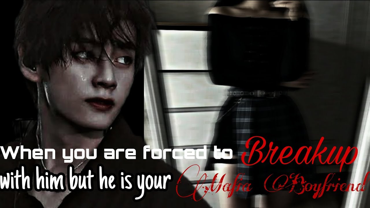 When you are forced to breakup but he is your Mafia Boyfriend || Taehyung ff || Oneshot || Vante ff