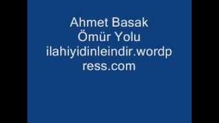 Ahmet Başak Ömür Yolu Resimi