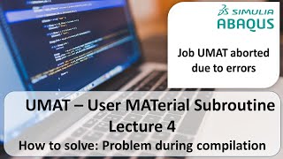 #4 How to write an ABAQUS UMAT ? - How to solve: Problem during compilation ?