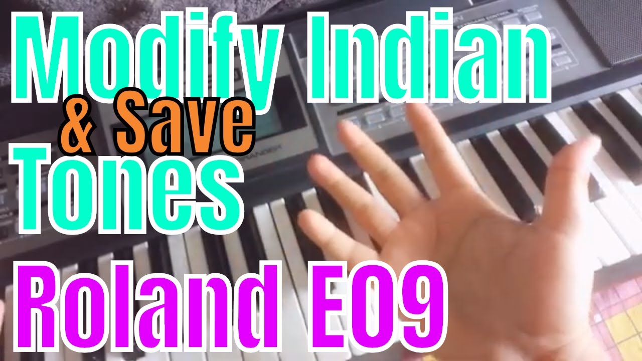 How To Edit & Save Tones in Roland E09 from Existing Tones HINDI | Modify Indian Tones in Roland E09