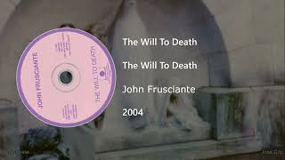 John Frusciante - The Will To Death (Letra y Subtítulos)