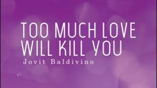 Jovit Baldivino - Too Much Love Will Kill You 🎵 | OPM Volume 2