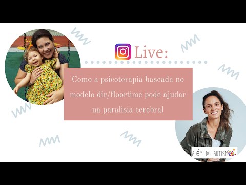 Como a psicoterapia baseada no Modelo DIR/Floortime pode ajudar na Paralisia Cerebral.