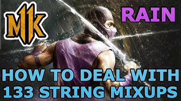 MK11 HOW TO DEAL WITH RAIN MIXUPS OFF 133/4 STRING - Mortal Kombat 11 Ultimate - MK11 Tech