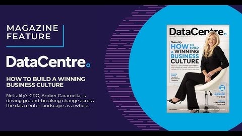 Netrality | Data Centre Magazine