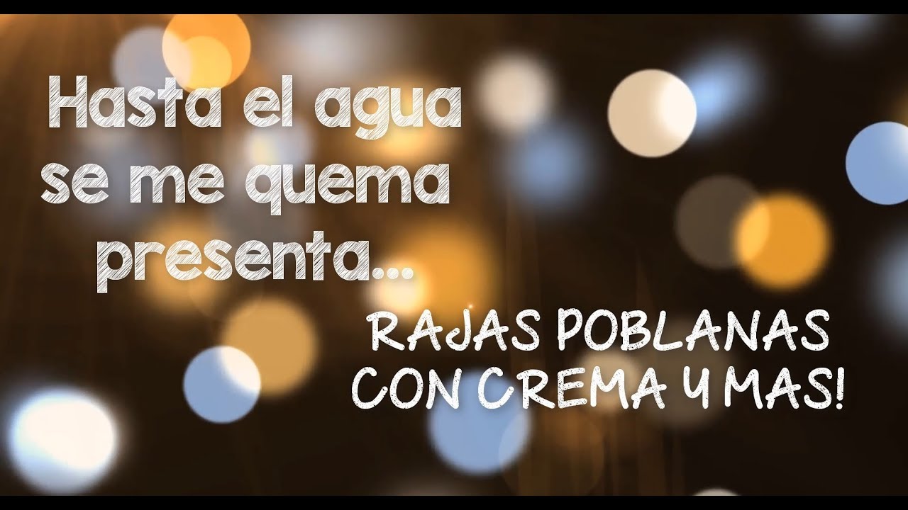 Rajas Poblanas con Crema y más!! mexicano restaurant