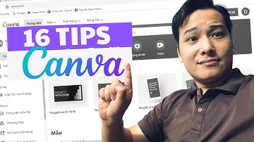 TỔNG HỢP 16 TIPS CANVA DÀNH CHO NGƯỜI MỚI // NGUYỄN NGỌC DƯƠNG