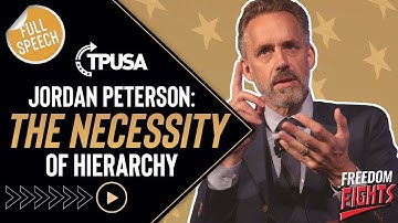 Jordan Peterson: The Fundamental Necessity of Hierarchy | Full Speech