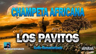 𝐋𝐎𝐒 𝐏𝐀𝐕𝐈𝐓𝐎𝐒 - 𝐂𝐇𝐀𝐌𝐏𝐄𝐓𝐀 𝐀𝐅𝐑𝐈𝐂𝐀𝐍𝐀