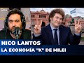 LA ECONOMÍA "K" DE MILEI | El editorial de Nicolás Lantos