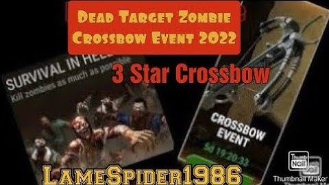 Dead Target Zombie Crossbow Event 2022 Gameplay #2 Survival In Hell. LameSpider1986