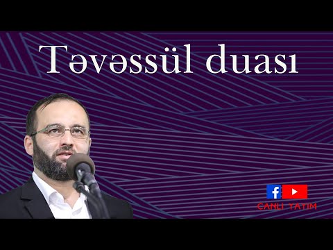 Fatimeyi Zəhra (s.ə) məscidi - Təvəssül duası