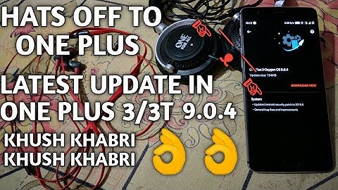 Latest Update for One Plus 3/3T June Security Patch 9.0.4|| By TechDarbar ||
