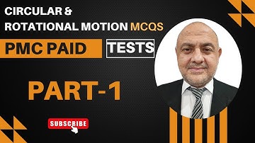 🔥Rotational & Circular Motion MCQs|PMC Paid MCQs Challenge Series| Part 1🔥| #mdcat2025 #mdcatphysics