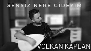 Sensiz Nere Gideyim - Volkan Kaplan Canlı Kayıt 4K