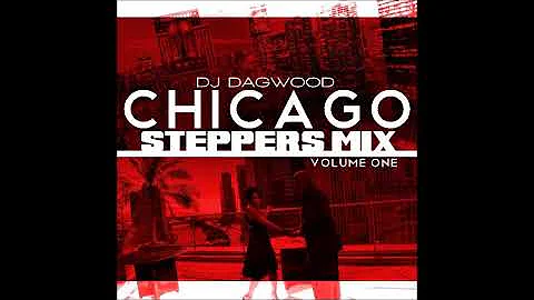 DJ DAGWOOD CHICAGO STEPPERS MIX VOL  1