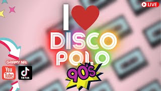 Disco Polo 🔴 Live 🔥 I ❤️ Disco Polo 90'S