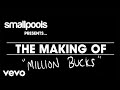 Smallpools - The Making Of "Million Bucks"