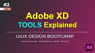 Adobe XD | All Tools Explained | Learn UIUX & Prototyping | Malayalam | UIUX Design Bootcamp